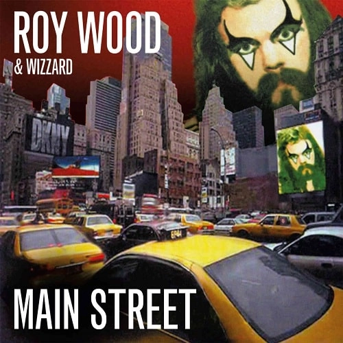 WIZZARD / ウィザード (ロイ・ウッド) / メイン･ストリート（リマスター＆エクスパンデッド･エディション）