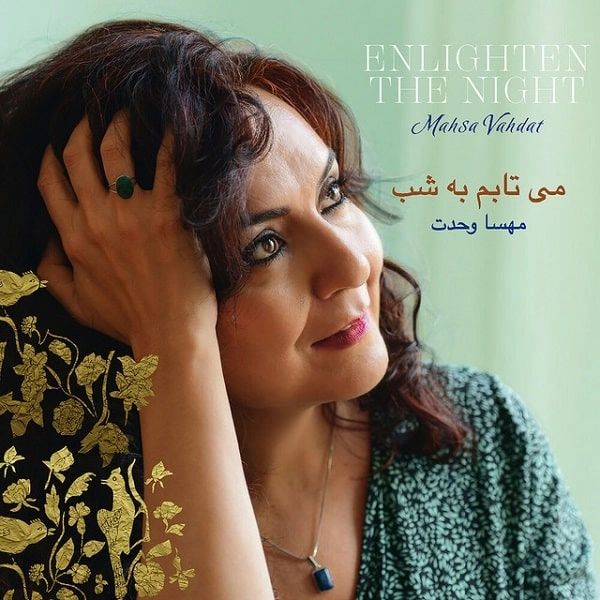 MAHSA VAHDAT / ENLIGHTEN THE NIGHT