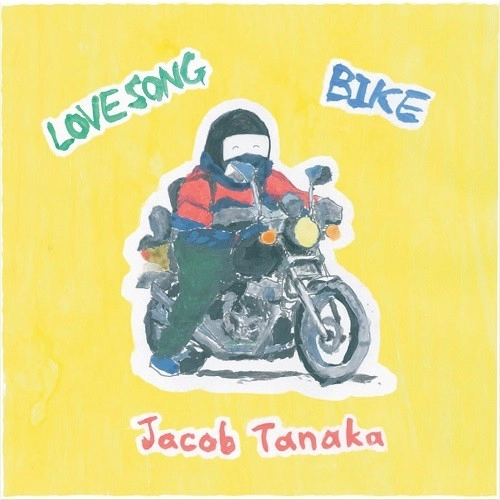 Jacob Tanaka / 田中ヤコブ / LOVE SONG / BIKE