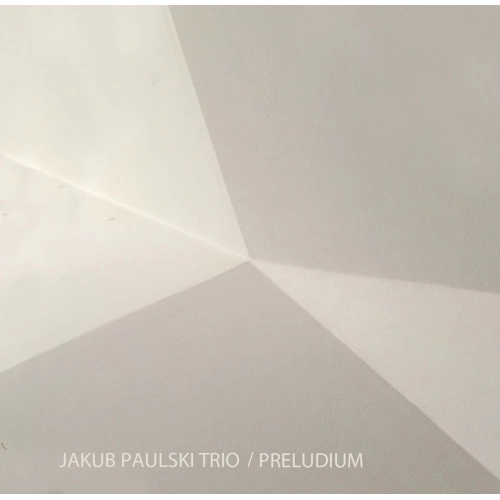 JAKUB PAULSKI / PRELUDIUM