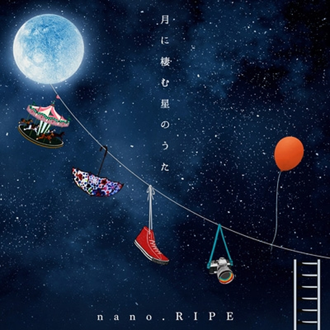 nano. RIPE / 月に棲む星のうた ~nano.RIPE 10th Anniversary Best~
