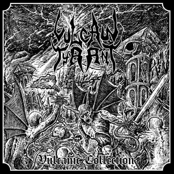 VULCAN TYRANT / VULCANIC COLLECTION