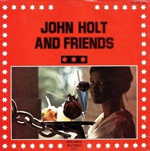 JOHN HOLT / ジョン・ホルト / JOHN HOLT & FRIENDS