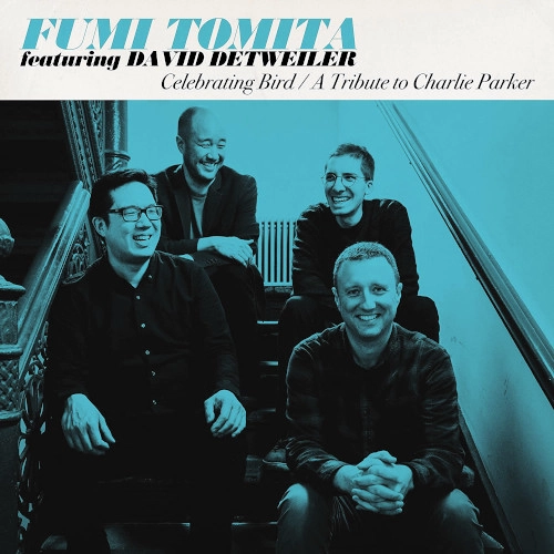 FUMI TOMITA / フミ・トミタ / CELEBRATING BIRD: A TRIBUTE TO CHARLIE PARKER