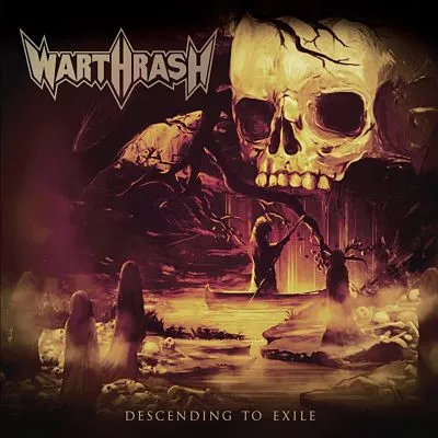 WARTHRASH / DESCENDING TO EXILE