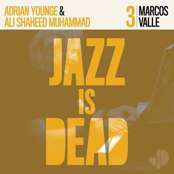 ADRIAN YOUNGE & ALI SHAHEED MUHAMMAD / エイドリアン・ヤング & アリ・シャヒード・ムハンマド / MARCOS VALLE / マルコス･ヴァーリ