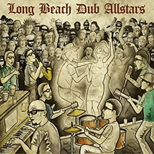 LONG BEACH DUB ALLSTARS / ロングビーチ・ダブ・オールスターズ / LONG BEACH DUB ALLSTARS