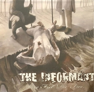 INFORMANT / LIVE FREE, DIE FREE