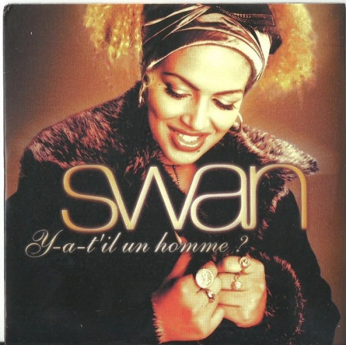 SWAN (HIP) / Y-A-T'IL UN HOMME?