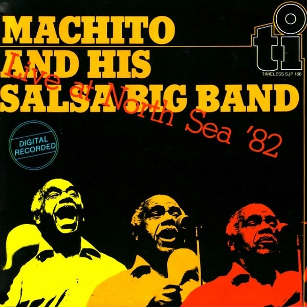 MACHITO / マチート / ライヴ・アット・ザ・ノース・シー1982 / LIVE AT THE NORTH SEA 1982