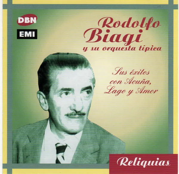 RODOLFO BIAGI / SUS XITOS CON ACU A, LAGO Y AMOR