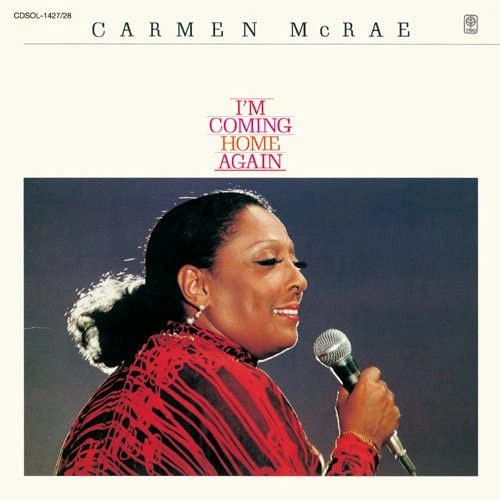 CARMEN MCRAE / カーメン・マクレエ / カミング・ホーム・アゲイン(2CD)