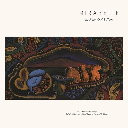 ayU tokiO / SaToA / MIRABELLE