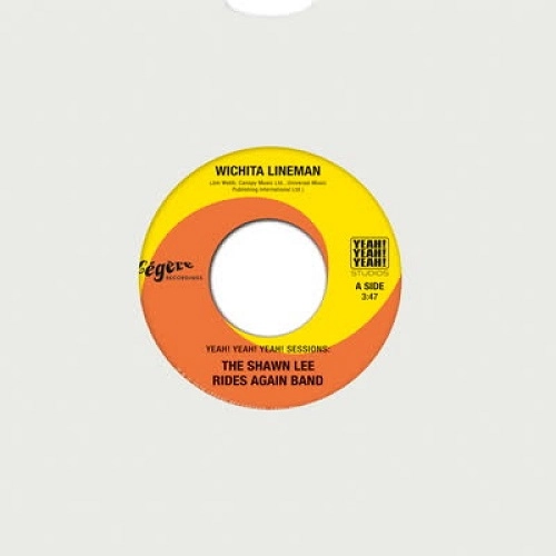 SHAWN LEE RIDES AGAIN BAND / WICHITA LINEMAN（YEAH!YEAH!YEAH!SESSIONS) / WICHITA LINEMAN (YEAH!YEAH!YEAH!SESSIONS)