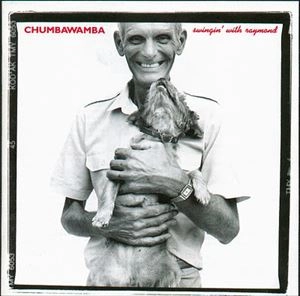 CHUMBAWAMBA / チャンバワンバ / SWINGIN' WITH RAYMOND / SWINGIN WITH RAYMOND