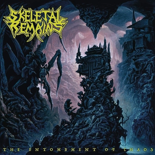 SKELETAL REMAINS / スケルタル・リメインズ / ENTOMBMENT OF CHAOS