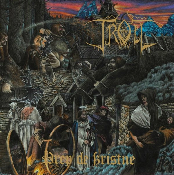 TROLL(NORWAY) / DREP DE KRISTNE