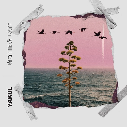 YAKUL / GETTING LATE EP