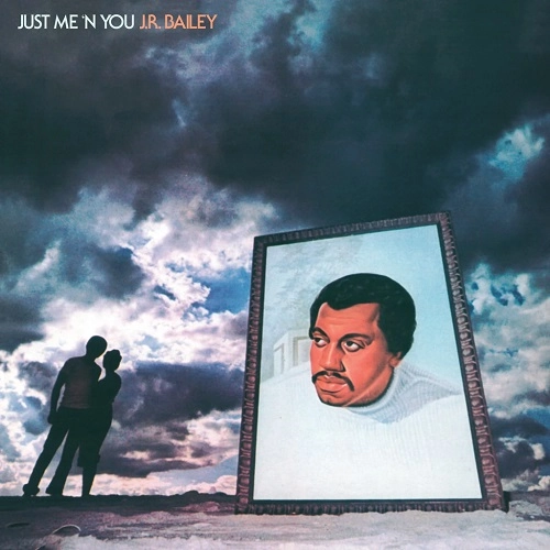 J.R. BAILEY / J.R.ベイリー / JUST ME'N'YOU