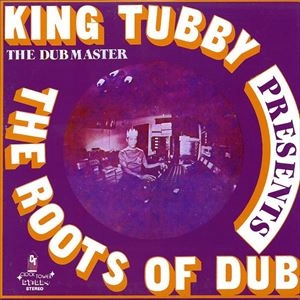 KING TUBBY / キング・タビー / PRESENTS THE ROOTS OF DUB
