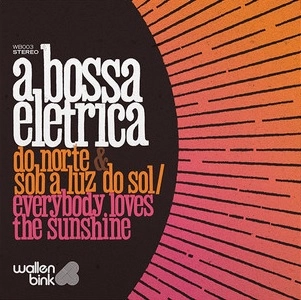 A BOSSA ELETRICA / ア・ボッサ・エレトリカ / DO NORTE / SOB A LUZ DO SOL（EVERYBODY LOVES THE SUNSHINE）- COLOUR VINYL / DO NORTE / SOB A LUZ DO SOL (EVERYBODY LOVES THE SUNSHINE) - COLOUR VINYL