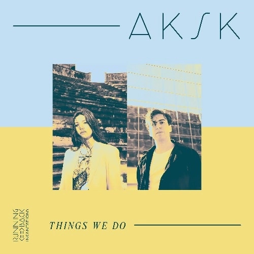AKSK (ADDA KALEH AND SUZANNE KRAFT) / THINGS WE DO（LP) / THINGS WE DO (LP)