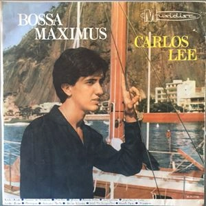 CARLOS LEE / カルロス・リー / BOSSA MAXIMUS