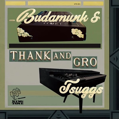 BUDAMUNK & TSUGGS / THANK AND GRO