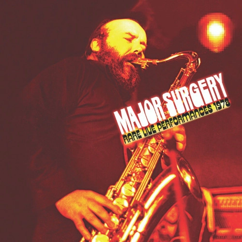 MAJOR SURGERY / メジャー・サージェリー / レア･ライヴ･パフォーマンセズ 1978