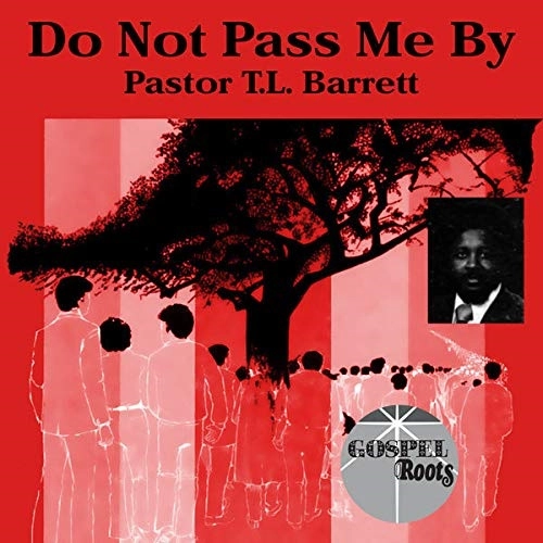 PASTOR T.L. BARRETT & THE YOUTH FOR CHRIST CHOIR / パスター・ティー・エル・バレット / DO NOT PASS ME BY LP(WHITE VINYL REPRESS)