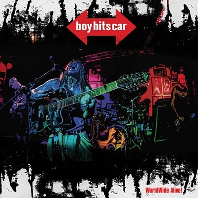 BOY HITS CAR / ボーイ・ヒッツ・カー / WORLDWIDE ALIVE（国内盤） / WORLDWIDE ALIVE