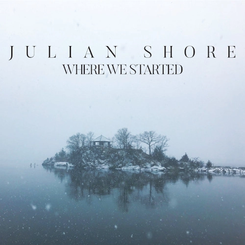 JULIAN SHORE / ジュリアン・ショア / WHERE WE STARTED