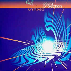 ASTRAL PROJECTION / アストラル・プロジェクション / UNMIXED