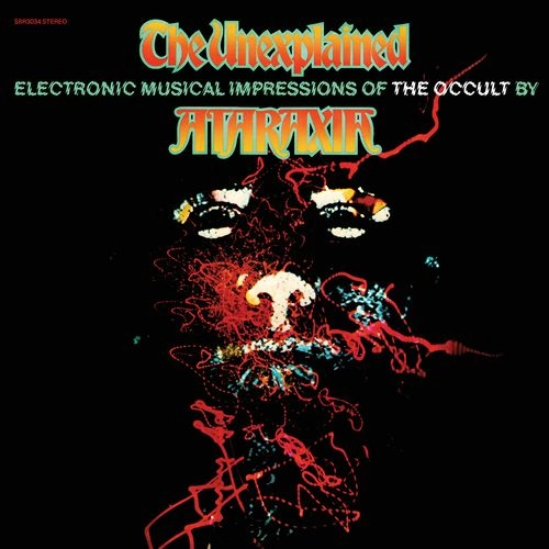 ATARAXIA (MORT GARSON) / THE UNEXPLAINED（BLACK VINYL) / THE UNEXPLAINED (BLACK VINYL)