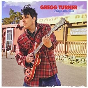 GREGG TURNER / PLAYS THE HITS