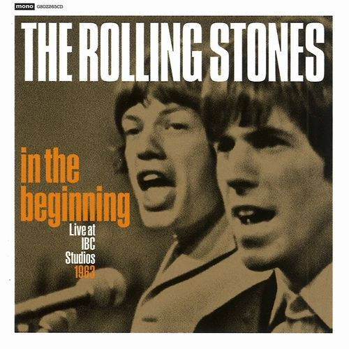 ROLLING STONES / ローリング・ストーンズ / IN THE BEGINNING : LIVE AT IBC STUDIOS 1963 (CD) / IN THE BEGINNING : LIVE AT IBC STUDIOS 1963