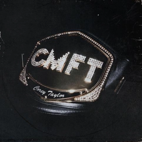 COREY TAYLOR / コリィ・テイラー / CMFT