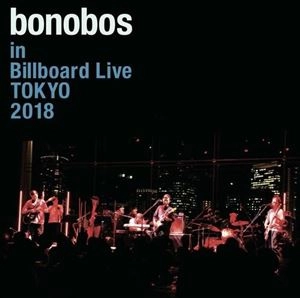bonobos / ボノボ / at BILLBOARD LIVE TOKYO 2018