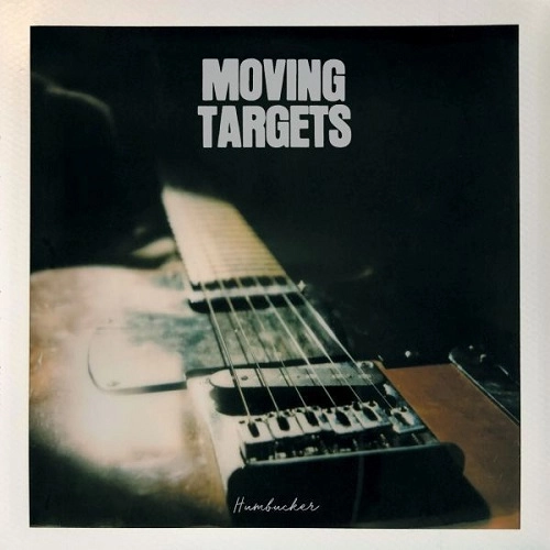 MOVING TARGETS / HUMBUCKER (LP) / HUMBUCKER（LP)