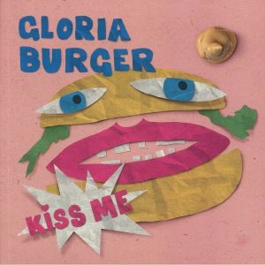 GLORIA BURGER / KISS ME