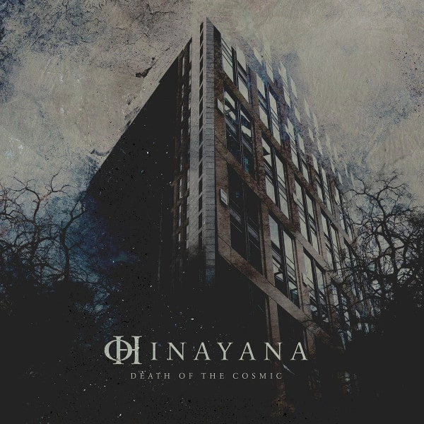 HINAYANA / DEATH OF THE COSMIC