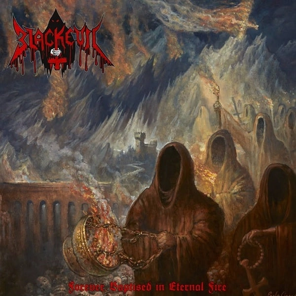 BLACKEVIL / FOREVER BAPTISED IN ETERNAL FIRE