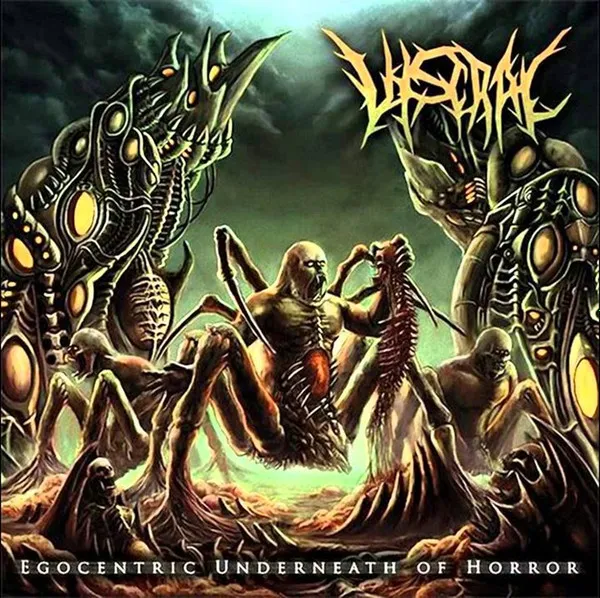 VISCRAL / ビスクラル / EGOCENTRIC UNDERNEATH OF HORROR