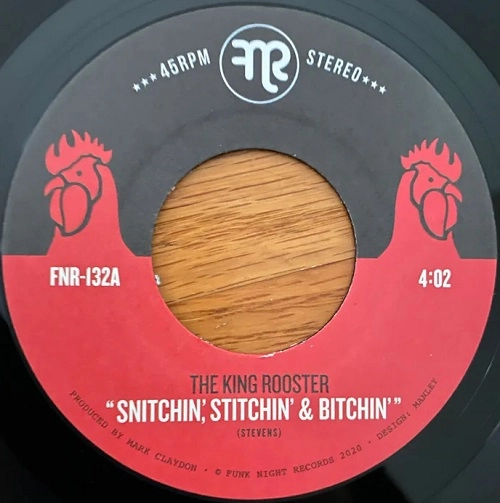 KING ROOSTER / SNITCHIN',STICHIN' AND BITCHIN'