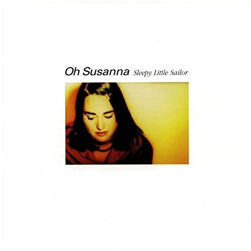 OH SUSANNA / SLEEPY LITTLE SAILOR（DELUXE EDITION)[2LP VINYL] / SLEEPY LITTLE SAILOR (DELUXE EDITION)[2LP VINYL]