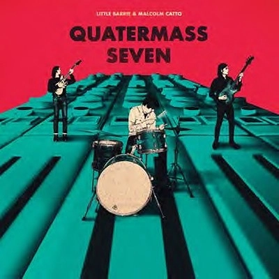 LITTLE BARRIE & MALCOLM CATTO / QUATERMASS SEVEN