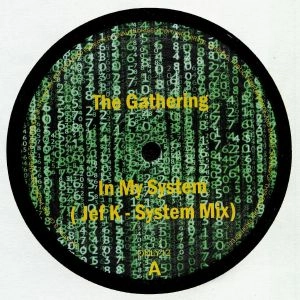 GATHERING / IN MY SYSTEM（JEF K - SYSTEM MIX) / IN MY SYSTEM (JEF K - SYSTEM MIX)