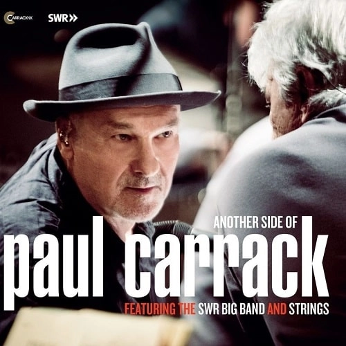 PAUL CARRACK / ポール・キャラック / ANOTHER SIDE OF PAUL CARRACK FEATURING THE SWR BIG BAND AND STRINGS(CD)