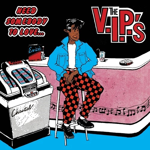 V.I.P.'S (UK POWER POP) / NEED SOMEBODY TO LOVE（LP) / NEED SOMEBODY TO LOVE (LP)
