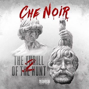 CHE NOIR / THE THRILL OF THE HUNT 2